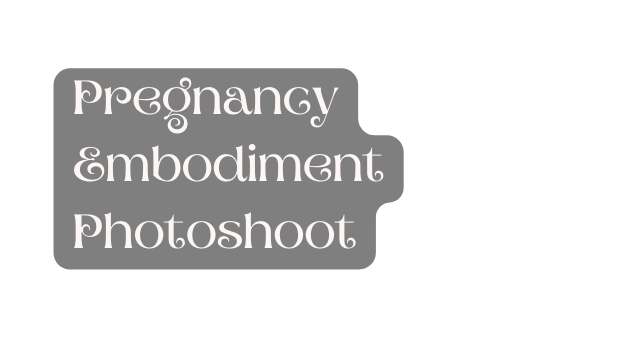 Pregnancy Embodiment Photoshoot